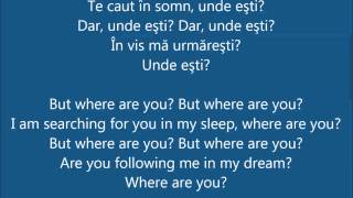 Dar, unde ești...? — O-Zone (English &amp; Romanian lyrics)