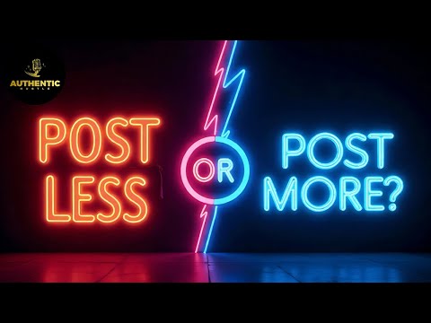 Authentic Hustle #23 - Post Less or Post More?