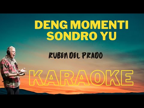 DEN MOMENTI SONDRO YU - RUBEN DEL PRADO || SURIPOP || KARAOKE