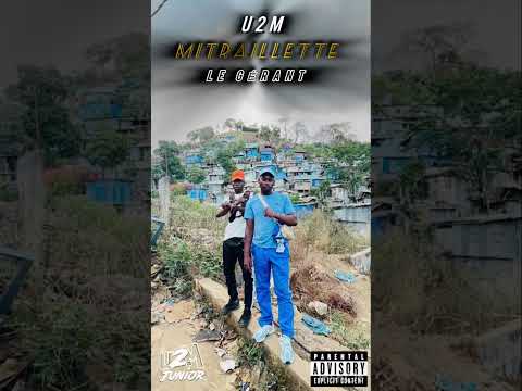 @Le_gerantlhommedeguerre - Mitraillette ft. U2M (Dido)