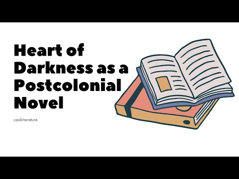 Heart of Darkness as a Postcolonial Novel | Joseph Conrad