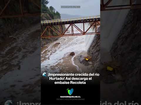 🌊 ¡Impresionante crecida del río Hurtado! Así descarga el embalse Recoleta #shorts