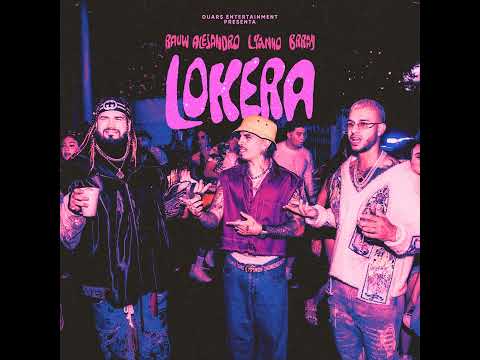 Rauw Alejandro, Lyanno & Brray - LOKERA [Audio]