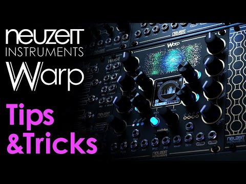 Neuzeit Instruments WARP - Sounddesign Tips & Tricks