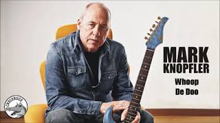 Mark Knopfler - Whoop De Doo