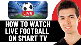 HOW TO WATCH LIVE FOOTBALL ON MY SMART TV 2026! (FULL GUIDE)