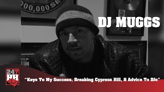 DJ Muggs - Keys To My Success, Breaking Cypress Hill, &amp; Advice To DJs (247HH Archives)