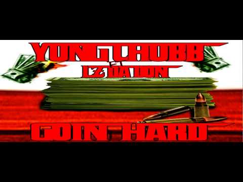 YUNG CHUBB FT. LZ DA DON - GOIN HARD