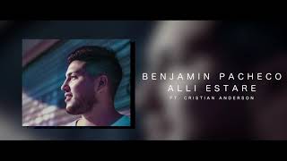 Benjamin Pacheco - Allí Estaré (Ft. Cristian Anderson)