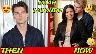 Noah LaLonde THEN and NOW 2026 | Transformation, Career & Life Update