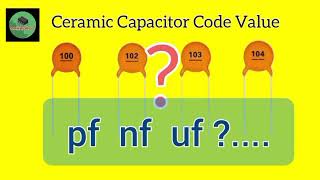 Capacitor code value |100-102-103-104