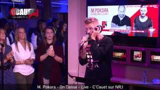M.Pokora-On Danse [Live C'Cauet sur NRJ]
