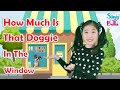 How Much Is That Doggie In The Window Nursery Rhyme With Lyrics And Actions With Cute Puppy Sound