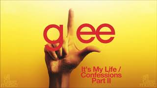 It&#39;s My Life Confessions, Pt II [Glee HD FULL STUDIO]