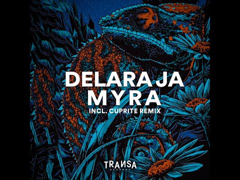 Delara Ja - Myra (Cuprite Remix)