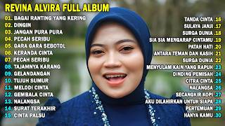 Download lagu BAGAI RANTING YANG KERING - REVINA ALVIRA || FULL ALBUM TERBARU 2026 mp3