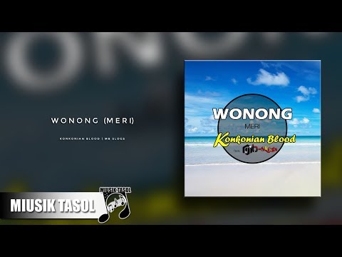 Konkonian Blood - Wonong (Meri) [ft. MB Slogs]