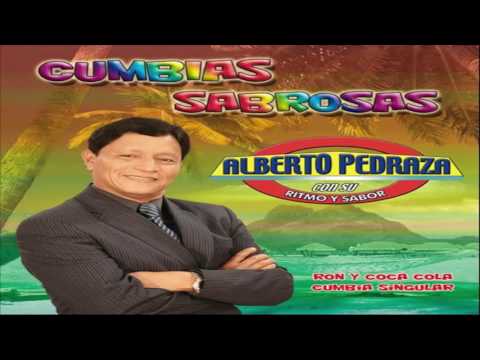 Alberto Pedraza Cumbias Exitos
