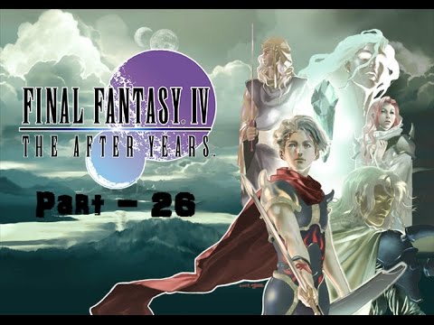 Let's Play Final Fantasy IV The After Years (blind) - Part 26: The Mage's Voyage