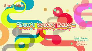 Download lagu She & Him - Don't Worry Baby mp3 Download lagu She & Him - Don't Worry Baby mp3