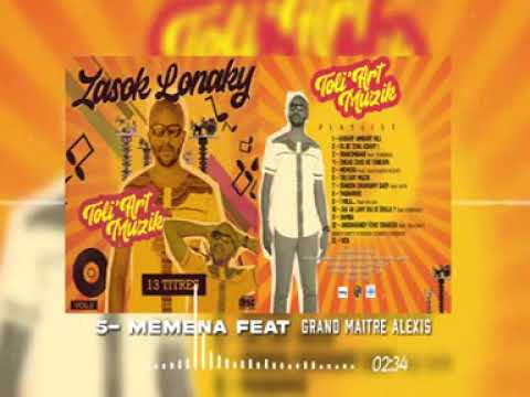 Zasok Lonaky   MEMENA feat  Grand maître Alexis