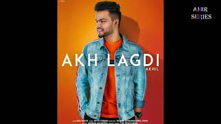 Akh Lagdi (Full Song) - Akhil | Desi Routz | Latest Punjabi Songs