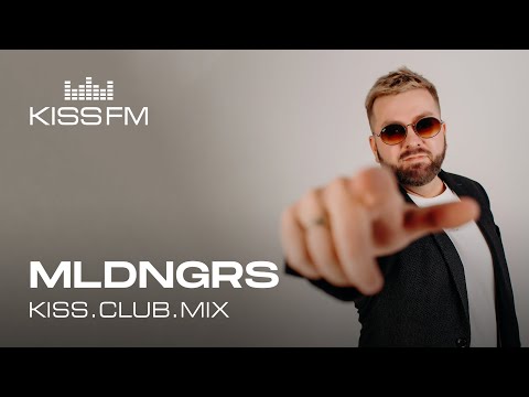 MLDNGRS – KISS.CLUB.MIX | KISS FM Podcast (Afro House DJ Mix)