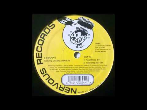 (1998) E-Smoove feat. Latanza Waters - Deja Vu [Vocal Stomp Mix]
