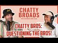 CHATTY BROS Questioning The Bros