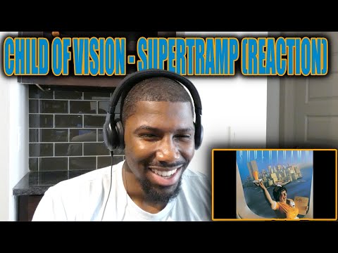 A MUSICAL MASTERPIECE | Child Of Vision - Supertramp (Reaction)