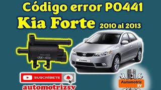 Como probar valvula de purga Kia Forte 2010 al 2013 código error P0441