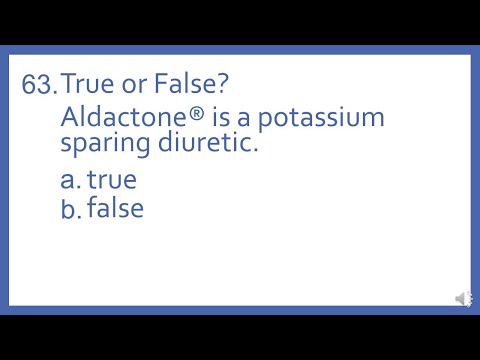 Top 200 Drugs Practice Test Question - T or F? Aldactone is a potassium sparing diuretic (PTCB Prep)