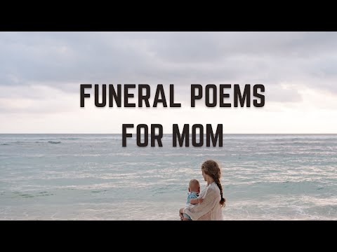 24 - Funeral Poems For Mom
