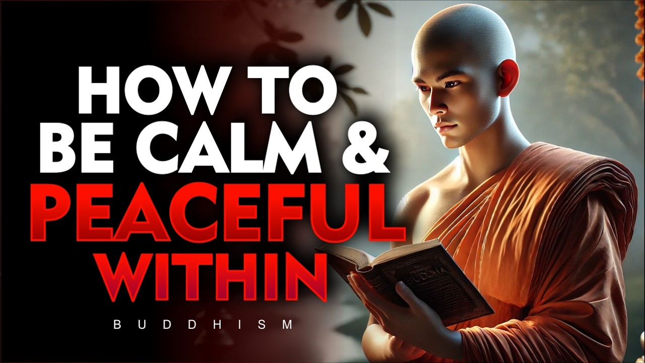 How to Be Calm and Peaceful Within | Buddhism