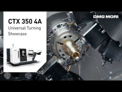 Machining on the CTX 350 4A: High Performance Universal Turning