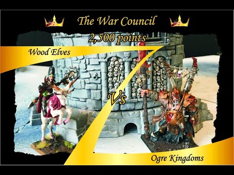 The War Council - Wood Elves Vs Ogre Kingdoms