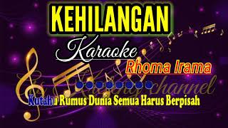 Download lagu KARAOKE KEHILANGAN || RHOMA IRAMA mp3 Download lagu KARAOKE KEHILANGAN || RHOMA IRAMA mp3