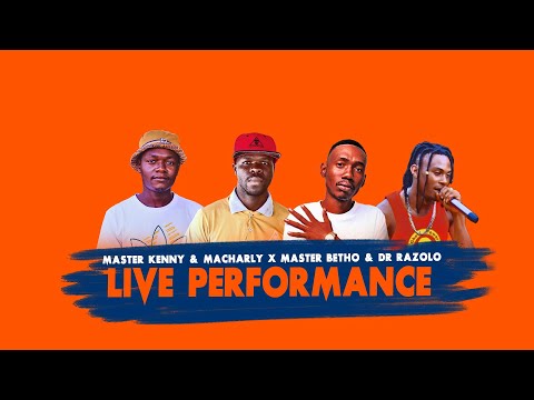 COMBINATION LIVE PERFORMANCE BY MASTER KENNY & MACHARLY X MASTER BETHO & DR RAZOLO