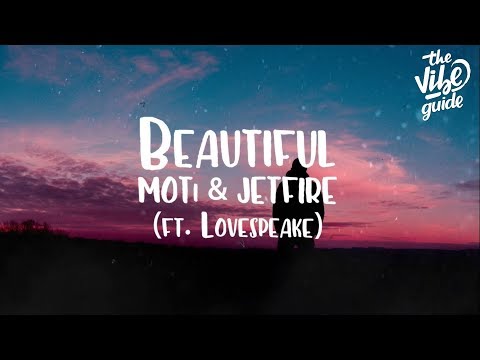 Moti Amp Jetfire Beautiful Ft Lovespeake Lyric Video