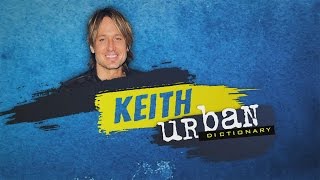 Keith Urban Dictionary