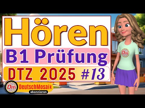 Hören B1 | Prüfung DTZ 2025 | Übung #13  | Teil 1-4 mit Lösungen