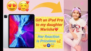 Gift an iPad Pro to my daughter .Her reaction is priceless 😍🧿🥰