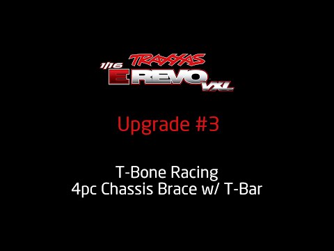 Traxxas E-Revo VXL - Upgrade #3 - T-Bone Racing 4pc Chassis Brace w/ T-Bar