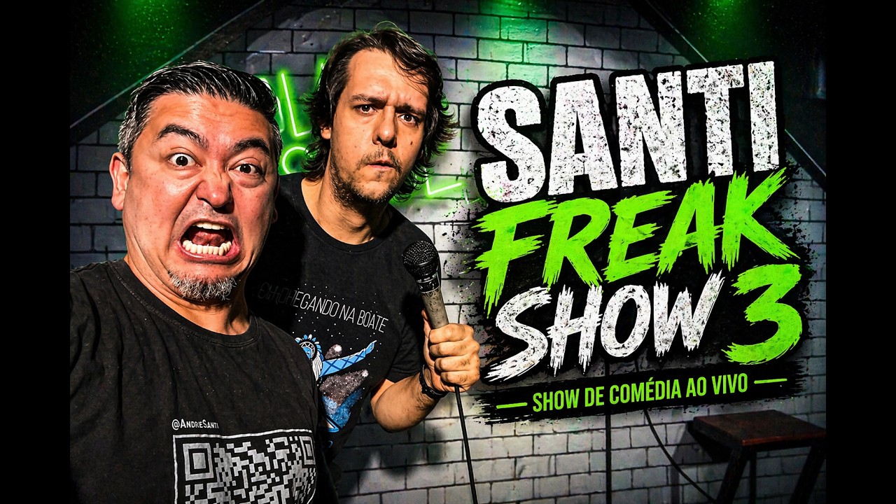 SHOW DE COMÉDIA AO VIVO: Santi Freak Show 3