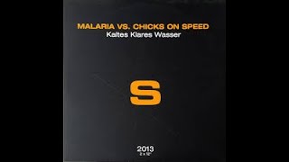 Malaria &amp; Chicks on Speed — Kaltes Klares Wasser (DanBo Rework) 2019