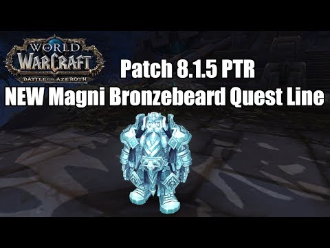 WoW BFA:Patch 8.1.5 PTR New Magni Bronzebeard Quest Line