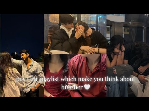 pov : the playlist which make you think about him/her 🤍❤️‍🩹 #love #aesthetic #bollywoodlovesongs
