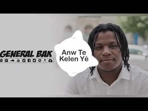 Anw te kelen ye — Général Bak