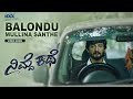 Balondu Mullina Santhe Nimde Kathe Kannada Movie Video Song