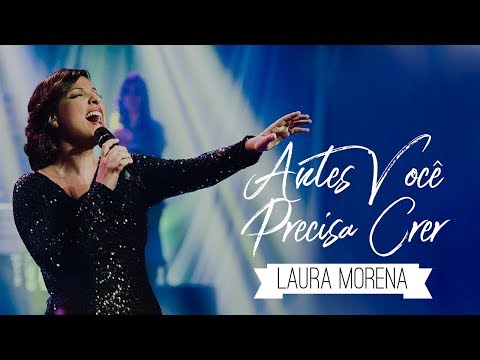 Antes Você Precisa Crer video